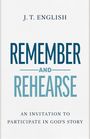 J T English: Remember and Rehearse, Buch