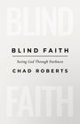 Chad Roberts: Blind Faith, Buch