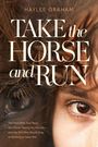 Haylee Graham: Take the Horse and Run, Buch