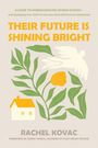 Rachel Kovac: Their Future Is Shining Bright, Buch