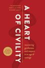 "A Heart of Civility: recovering gentleness and respect in an age of outrage." Autoren: Muehlhoff, Glanzer, Langer.