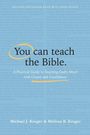 „You can teach the Bible. A Practical Guide to Teaching God’s Word with Clarity and Confidence.“ Michael J. Kruger & Melissa B. Kruger. Hintergrund in Blau, Text in Schwarz und Weiß.