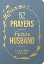 Stefanie Rouse: 52 Prayers for My Future Husband, Buch