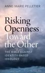 Text: "Anne-Marie Pelletier, Risking Openness Toward the Other, The Bible Against Identity-Based Ideology." Himmel mit Wolken.
