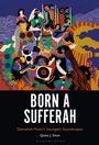Quito J Swan: Born a Sufferah, Buch