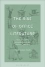 "The Rise of Office Literature: Bureaucratization and Aesthetics in Britain and France, 1810–1900" von Daniel Jenkin-Smith. Illustrationen im Hintergrund.