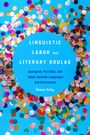Remy Attig: Linguistic Labor and Literary Doulas, Buch