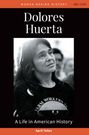 "Dolores Huerta: A Life in American History" von April Tellez. Schwarz-weißes Porträt einer nachdenklichen Frau mit langem Haar.