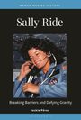 Text: "Women Making History, Sally Ride, Breaking Barriers and Defying Gravity, Jackie Pérez." Foto von Frau in Astronautenanzug.