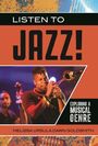 "LISTEN TO JAZZ!", "EXPLORING A MUSICAL GENRE", "MELISSA URSULA DAWN GOLDSMITH". Musiker mit Trompete.