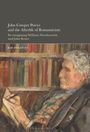 Kim Wheatley: John Cowper Powys and the Afterlife of Romanticism, Buch