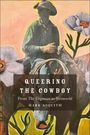 Titel: Queering the Cowboy: From The Virginian to Westworld. Darunter ein Cowboy in einem Gemälde mit Blumen.