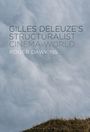 Roger Dawkins: Gilles Deleuze's Structuralist Cinema-World, Buch