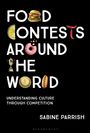 Sabine Parrish: Food Contests Around the World, Buch