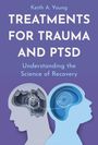 Keith A Young: Treatments for Trauma and Ptsd, Buch
