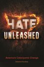 Edward W Dunbar: Hate Unleashed, Buch