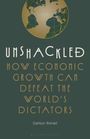 "UNSHACKLED: How Economic Growth Can Defeat the World's Dictators" von Dalibor Roháč. Oben ist eine stilisierte Weltkugel.