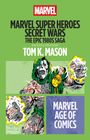 MARVEL SUPER HEROES SECRET WARS, The Epic 1980s Saga, Tom K. Mason. Illustration von Superheld und Comics-Logo.