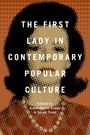 : The First Lady in Contemporary Popular Culture, Buch