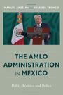 : The Amlo Administration in Mexico, Buch