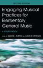 "Second Edition, Engaging Musical Practices for Elementary General Music, A Sourcebook, edited by Suzanne L. Burton and Alison M. Reynolds." Wellenartige Muster in Grün- und Blautönen unten.