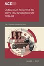 James L Doti: Using Data Analytics to Drive Transformational Change, Buch