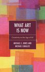 Michael E Jones: What Art Is Now, Buch
