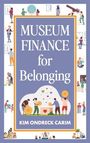 "MUSEUM FINANCE for Belonging" von Kim Ondreck Carim. Illustrationen: Personen in Musen thematischen Szenen.