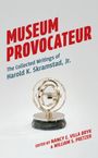Text: "Museum Provocateur", "The Collected Writings of Harold K. Skramstad, Jr.", "Edited by Nancy E. Villa Bryk & William S. Pretzer". Goldene Skulptur.