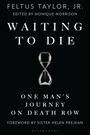Feltus Taylor: Waiting to Die, Buch