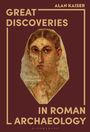 "Great Discoveries in Roman Archaeology" von Alan Kaiser, illustriert mit einem antiken Porträt einer Frau.