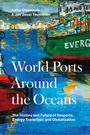 Aafke Steenhuis: World Ports Around the Oceans, Buch