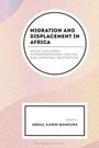 "Migration and Displacement in Africa" oben, darunter "Social Exclusion, Intergenerational Healing, and Communal Restoration". Unten "Edited by Abdul Karim Bangura". Pastellfarbener Hintergrund.