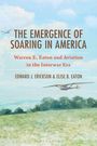 "The Emergence of Soaring in America. Warren E. Eaton and Aviation in the Interwar Era. Edward J. Erickson & Elise B. Eaton." Unten eine Landschaft mit Segelflugzeug.