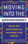 Buchtitel: "Moving Into the Superintendency: How to Succeed in Making the Move", Autoren: Thomas A. Kersten, Kara A. Coglianese.