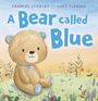 Frances Stickley: Stickley, F: Bear Called Blue, Buch