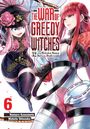 Homura Kawamoto: The War of Greedy Witches, Vol. 6, Buch