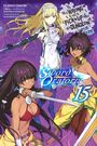 „Is It Wrong to Try to Pick Up Girls in a Dungeon? On the Side: Sword Oratoria 15“. Drei weibliche Figuren mit Schwertern.