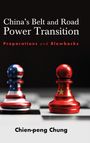 Chien-peng (C. P. Chung: China's Belt and Road Power Transition, Buch