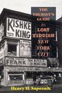 Henry H Sapoznik: The Tourist's Guide to Lost Yiddish New York City, Buch