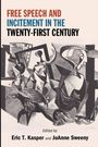 : Free Speech and Incitement in the Twenty-First Century, Buch