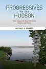 Michael A Armato: Progressives on the Hudson, Buch