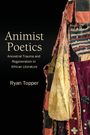 Ryan Topper: Animist Poetics, Buch