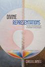 Carla A Arnell: Divine Representations, Buch