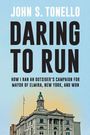 John S Tonello: Daring to Run, Buch
