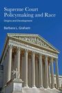 Barbara L Graham: Supreme Court Policymaking and Race, Buch