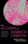 Tyson E Lewis: The Alchemy of Research-Creation, Buch
