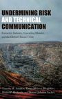 Daniel P. Richards: Undermining Risk and Technical Communication, Buch