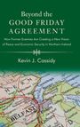 Kevin J Cassidy: Beyond the Good Friday Agreement, Buch