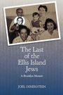 Joel Dinerstein: The Last of the Ellis Island Jews, Buch
